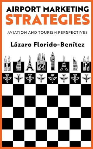Airport Marketing Strategies : Aviation and Tourism Perspectives