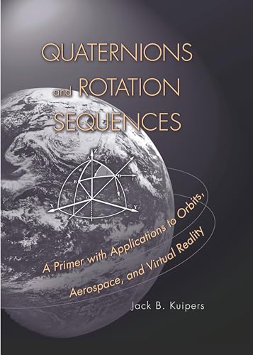 Quaternions and Rotation Sequences: A Primer with Applications to Orbits