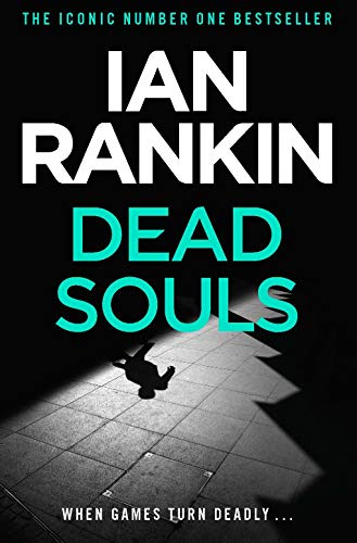 Dead Souls: From the Iconic #1 Bestselling Writer of Channel 4’s MURDER ISLAND (A Rebus Novel)