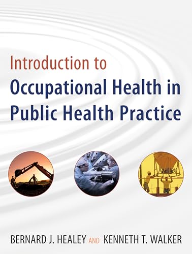 Introduction to Occupational Health in Public Health Practice