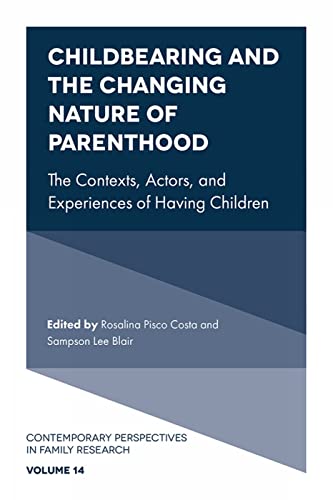 Childbearing and the Changing Nature of Parenthood: The Contexts