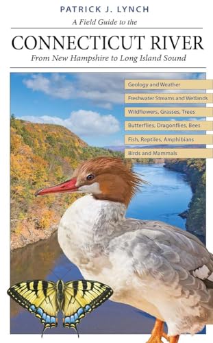 A Field Guide to the Connecticut River : From New Hampshire to Long Island Sound
