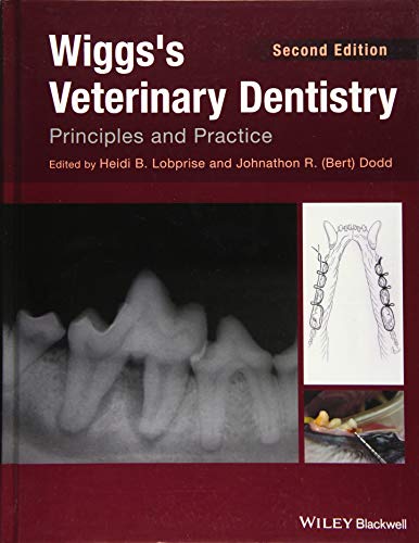 Wiggss Veterinary Dentistry: Principles and Practice