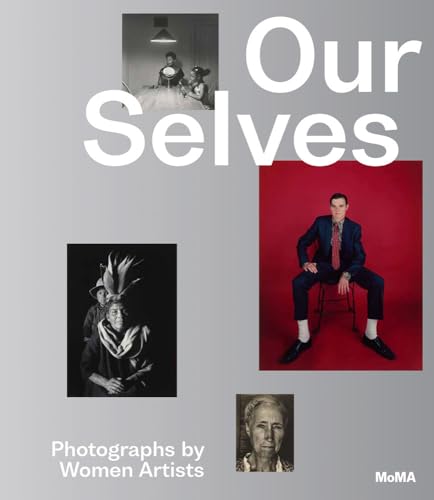 Our Selves: Photographs by Women Artists from Helen Kornblum