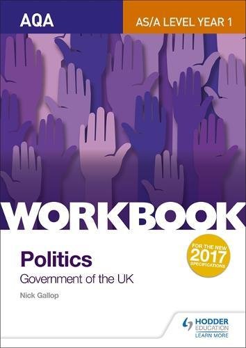 AQA AS/A-level Politics workbook 1: Government of the UK (Aqa As/a Level Workbooks)