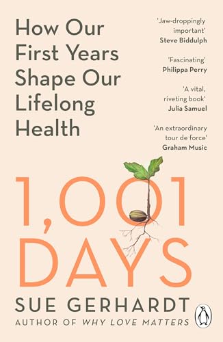 1001 Days : How Our First Years Shape Our Lifelong Health