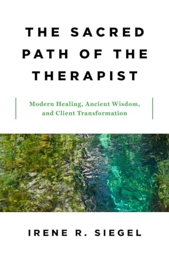 The Sacred Path of the Therapist: Modern Healing