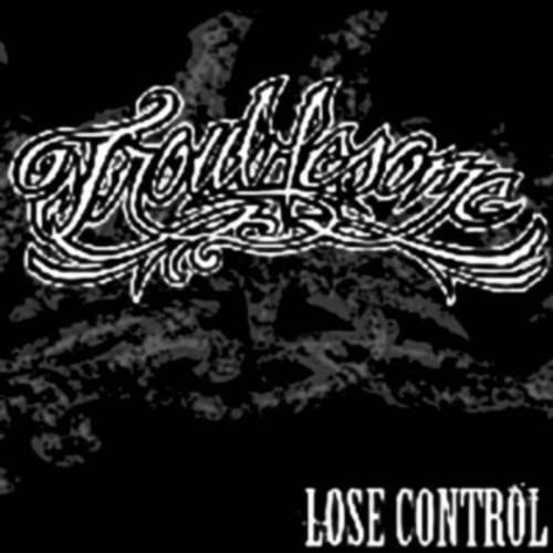 Troublesome - lose Control [CD]