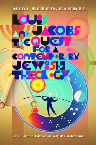 Louis Jacobs and the Quest for a Contemporary Jewish Theology