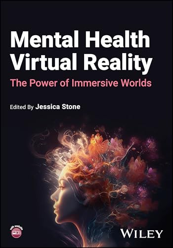 Mental Health Virtual Reality : The Power of Immersive Worlds