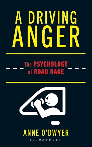 A Driving Anger : The Psychology of Road Rage