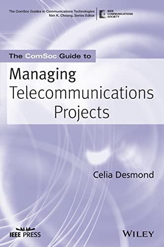 The ComSoc Guide to Managing Telecommunications Projects