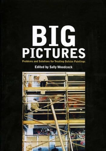 Big Pictures : Problems and Solutions for Treating Outsize Paintings