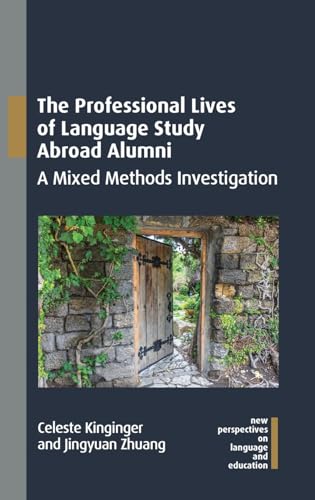 The Professional Lives of Language Study Abroad Alumni: A Mixed Methods Investigation