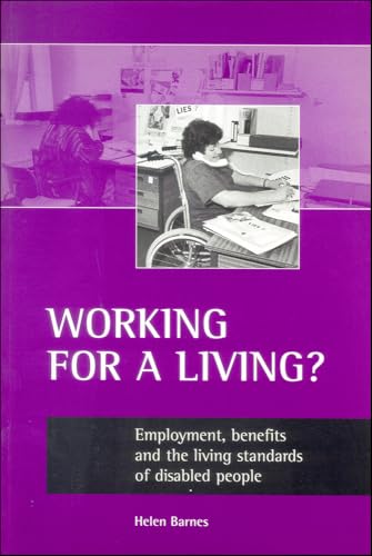 Working for a living? : Employment, benefits and the living standards of disabled people