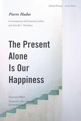 The Present Alone is Our Happiness