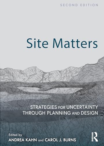 Site Matters: Strategies for Uncertainty Through Planning and Design