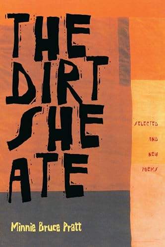 Dirt She Ate, The : Selected And New Poems