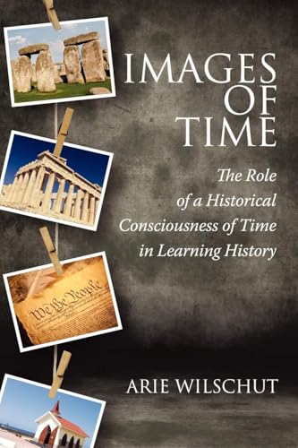 Images of Time : The Role of Historical Consciousness of Time in Learning