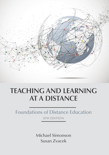 Teaching and Learning at a Distance : Foundations of Distance Education