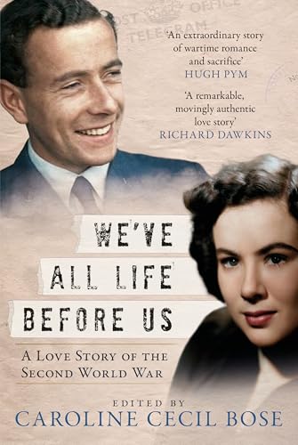 We've All Life Before Us : A Love Story of the Second World War