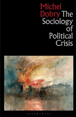 The Sociology of Political Crisis