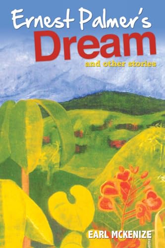 Ernest Palmers Dream: And Other Stories