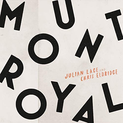 Julian Lage & Chris Eldridge - Mount Royal [CD]