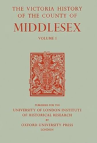 A History of the County of Middlesex: Volume I: Physique