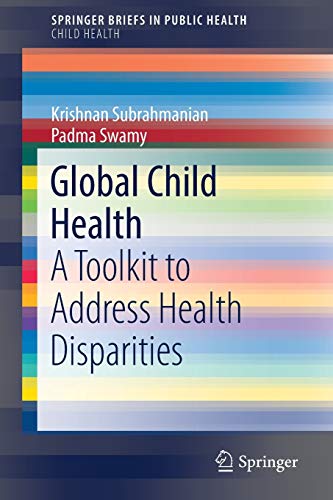 Global Child Health: A Toolkit to Address Health Disparities (SpringerBriefs in Public Health)