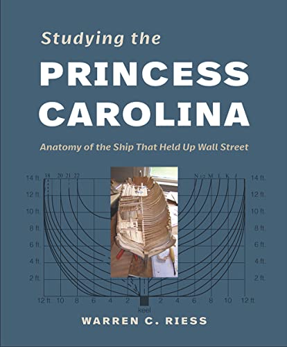 Studying the Princess Carolina : Anatomy of the Ship That Held Up Wall Street