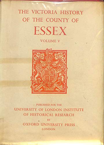 A History of the County of Essex: Volume V
