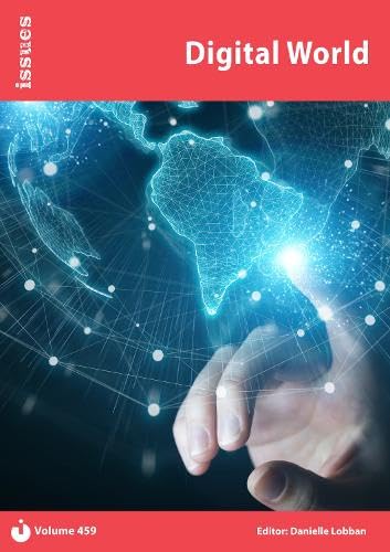 Digital World : Issues: PSHE & RSE Resources For Key Stage 3 & 4 459 : 459