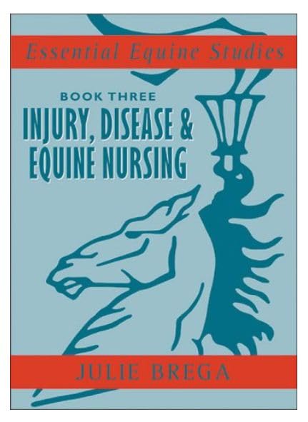 Essential Equine Studies: Book Three : Disease and Equine Nursing