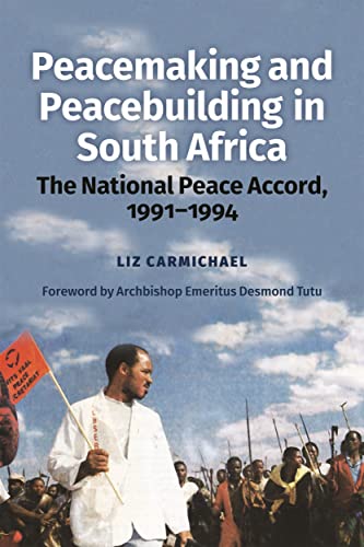 Peacemaking and Peacebuilding in South Africa: The National Peace Accord
