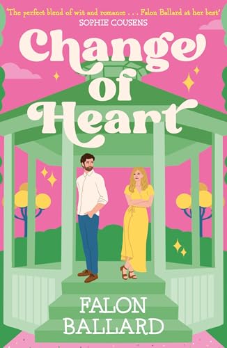 Change of Heart : Anything's possible with a change of heart in this charming new rom-com!