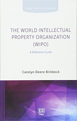 The World Intellectual Property Organization (WIPO): A Reference Guide