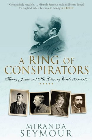 A Ring Of Conspirators : Henry James And His Literary Circle, 1895-1915