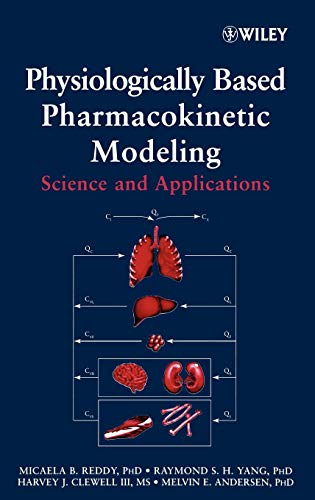 Physiologically Based Pharmacokinetic Modeling: Science and Applications