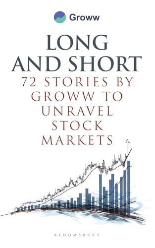Long and Short : 72 Stories by Groww to Unravel Stock Markets