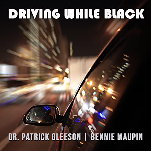 Bennie Maupin & Dr. Patrick Gl - Driving While Black [CD]