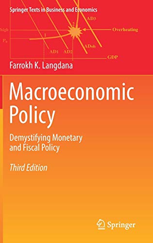 Macroeconomic Policy: Demystifying Monetary and Fiscal Policy (Springer Texts in Business and Economics)
