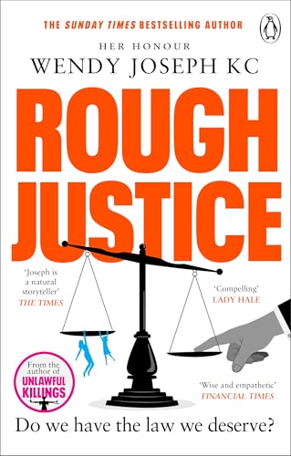 Rough Justice : Do we have the law we deserve?