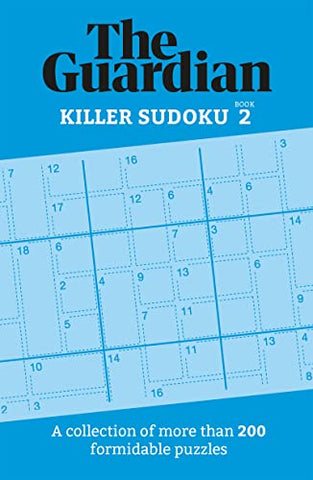 The Guardian Killer Sudoku 2: A collection of more than 200 formidable puzzles (Guardian Puzzle Books)