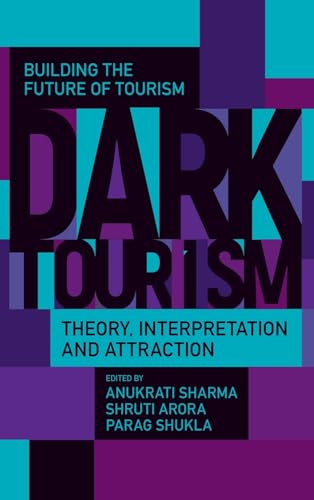 Dark Tourism : Theory, Interpretation and Attraction