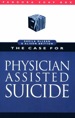 The Case for Physician Assisted Suicide