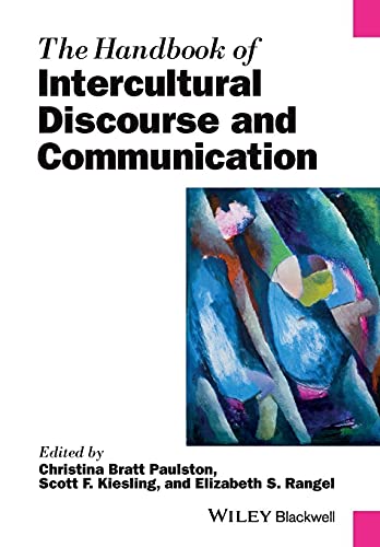 The Handbook of Intercultural Discourse and Communication