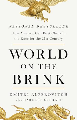 World on the Brink : How America Can Beat China in the Race for the Twenty-First Century