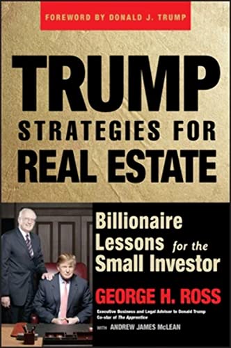 Trump Strategies for Real Estate: Billionaire Lessons for the Small Investor