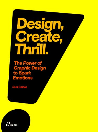 Design It Emotional: Emotions in Graphic Design and How to Spark Them (Arts graphiques-Design)